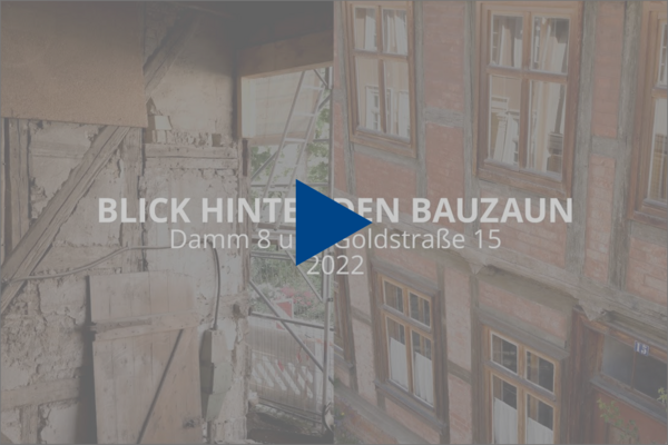 Bild vergrößern: Thumbnail Blick hinter den Bauzaun 2022 - Damm 8 und Goldstraße 15